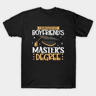 I survived my boyfriend's master degree T-Shirt